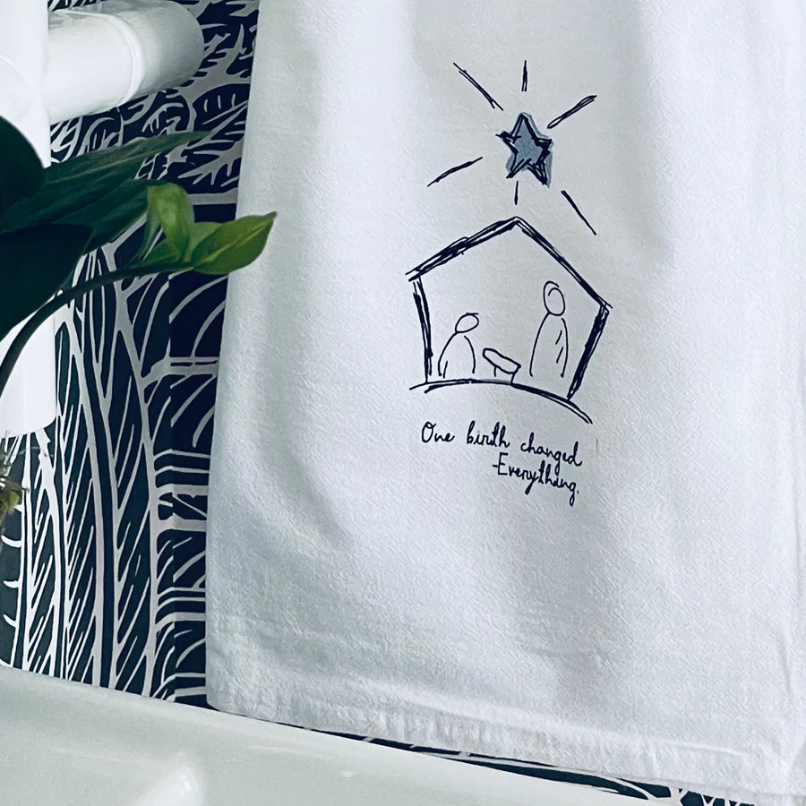 One Birth Changed Everything Tea Towel